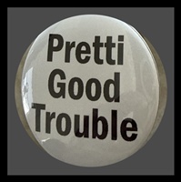 Pretti Good Trouble!
